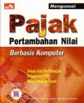 Pajak pertambahan nilai berbasis komputer solusi dan perhitungan pelaporan PPN menggunakan excel