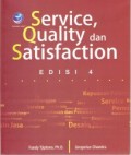 Service, quality dan satisfaction:edisi 4